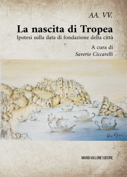 "La nascita di Tropea..." di AA.VV.- a cura di Saverio Ciccarelli