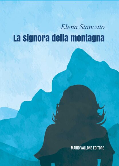 "La signora della montagna" di Elena Stancato